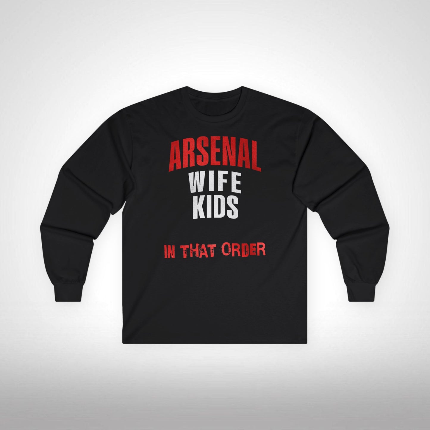 Unisex Long Sleeve T-Shirt - In That Order (Arsenal)