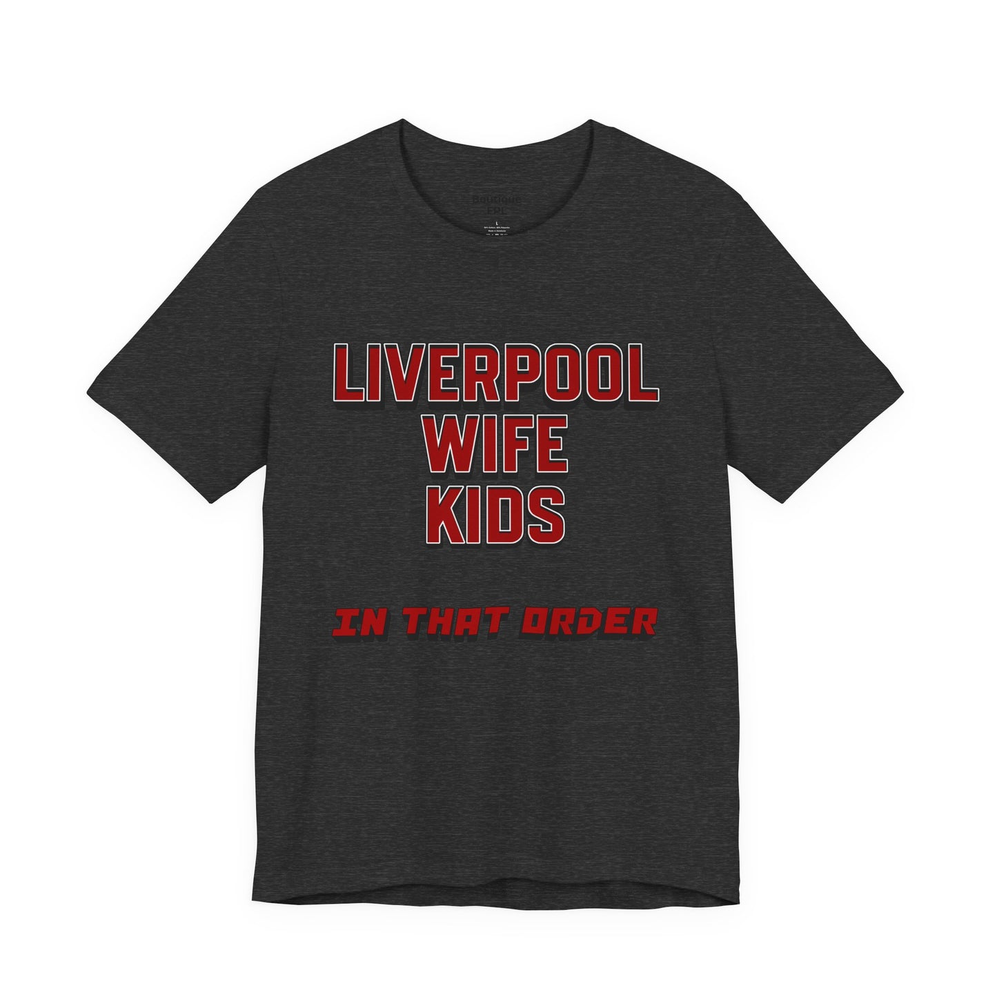 T-Shirt Mixte - In That Order (Liverpool)