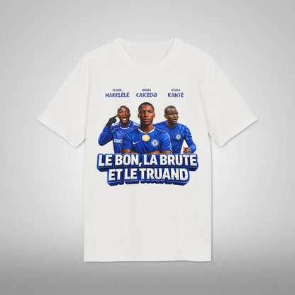 T-Shirt - Le Bon, La Brute et Le Truand (Makelele, Kante, Caicedo, Chelsea)