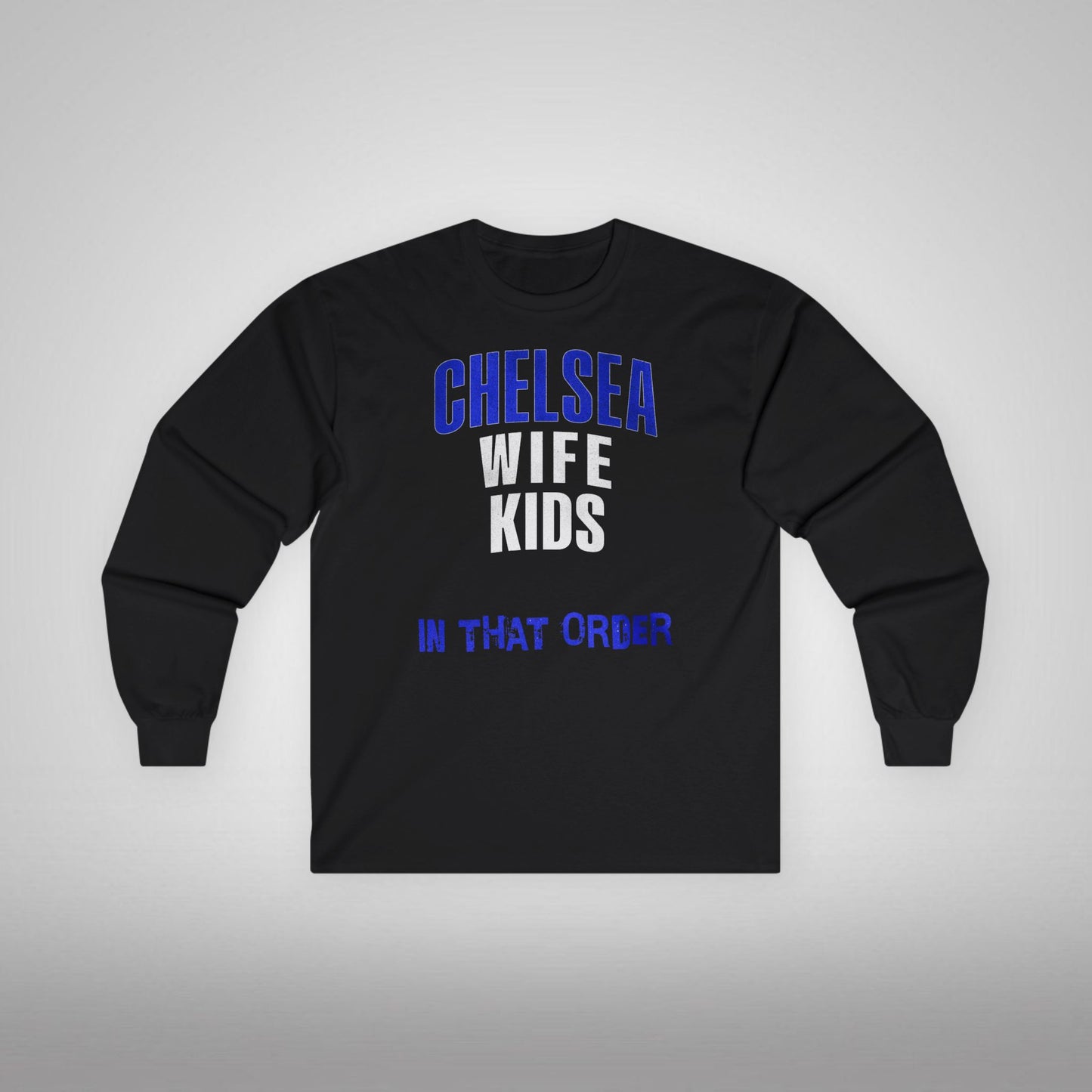 Unisex Long Sleeve T-Shirt - In That Order (Chelsea)