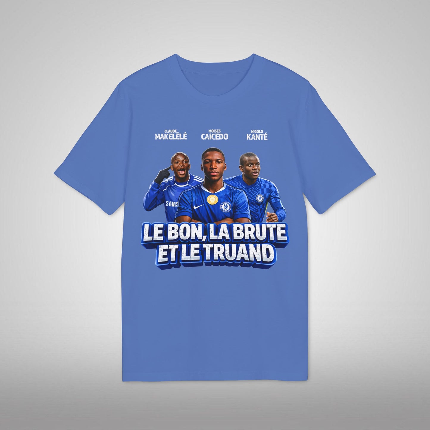 T-Shirt - Le Bon, La Brute et Le Truand (Makelele, Kante, Caicedo, Chelsea)