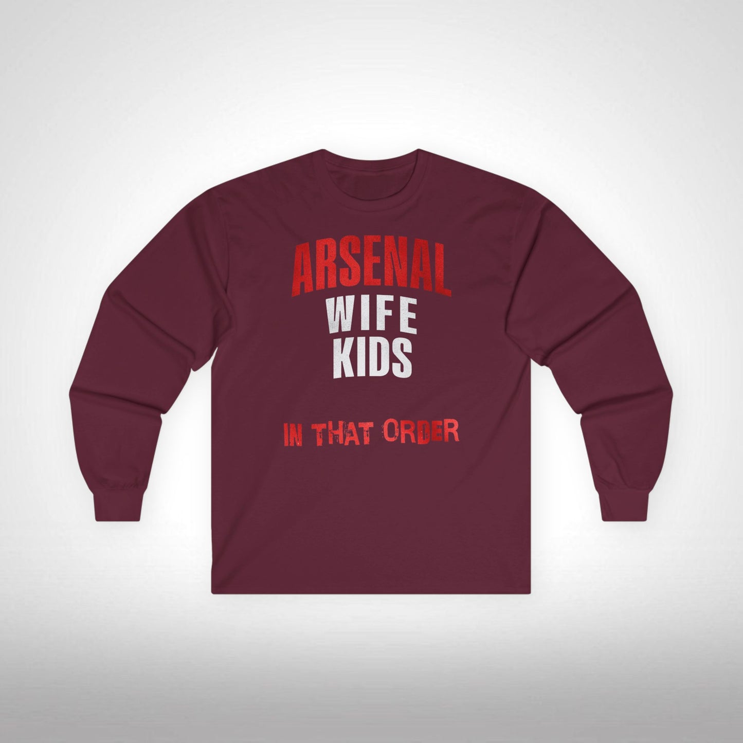 Unisex Long Sleeve T-Shirt - In That Order (Arsenal)