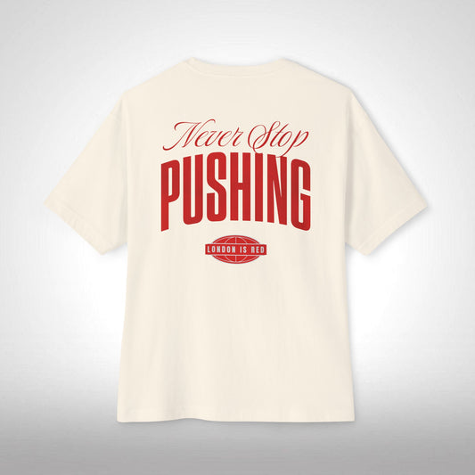 T-Shirt Oversized - Never Stop Pushing (Arsenal)