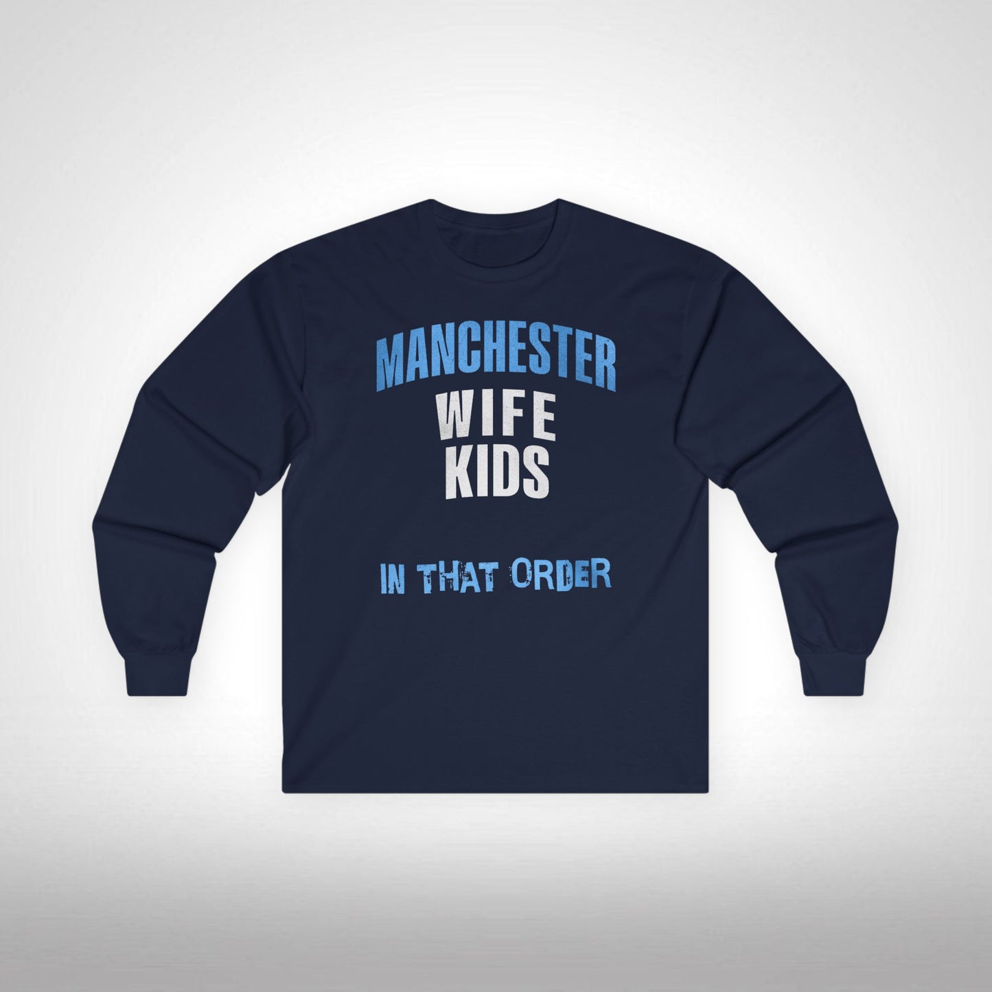 Mixed Long Sleeve T-Shirt - In That Order (Manchester City)