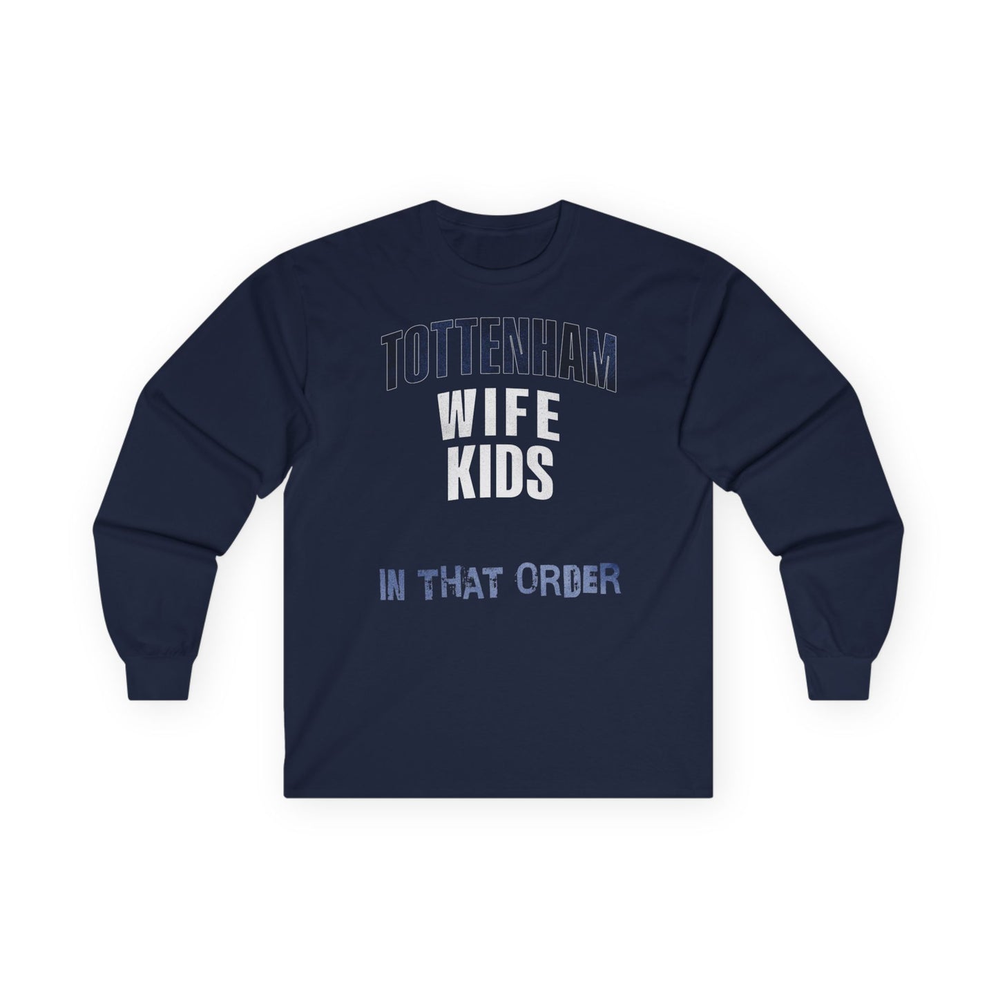 Mixed Long Sleeve T-Shirt - In That Order (Tottenham)