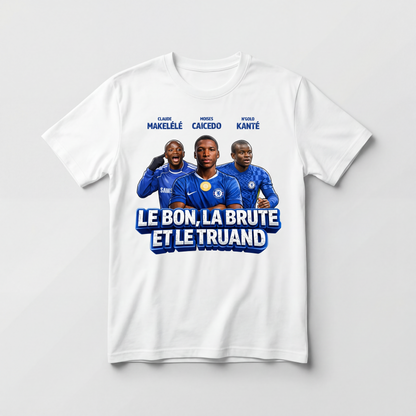 T-Shirt - Le Bon, La Brute et Le Truand (Makelele, Kante, Caicedo, Chelsea)