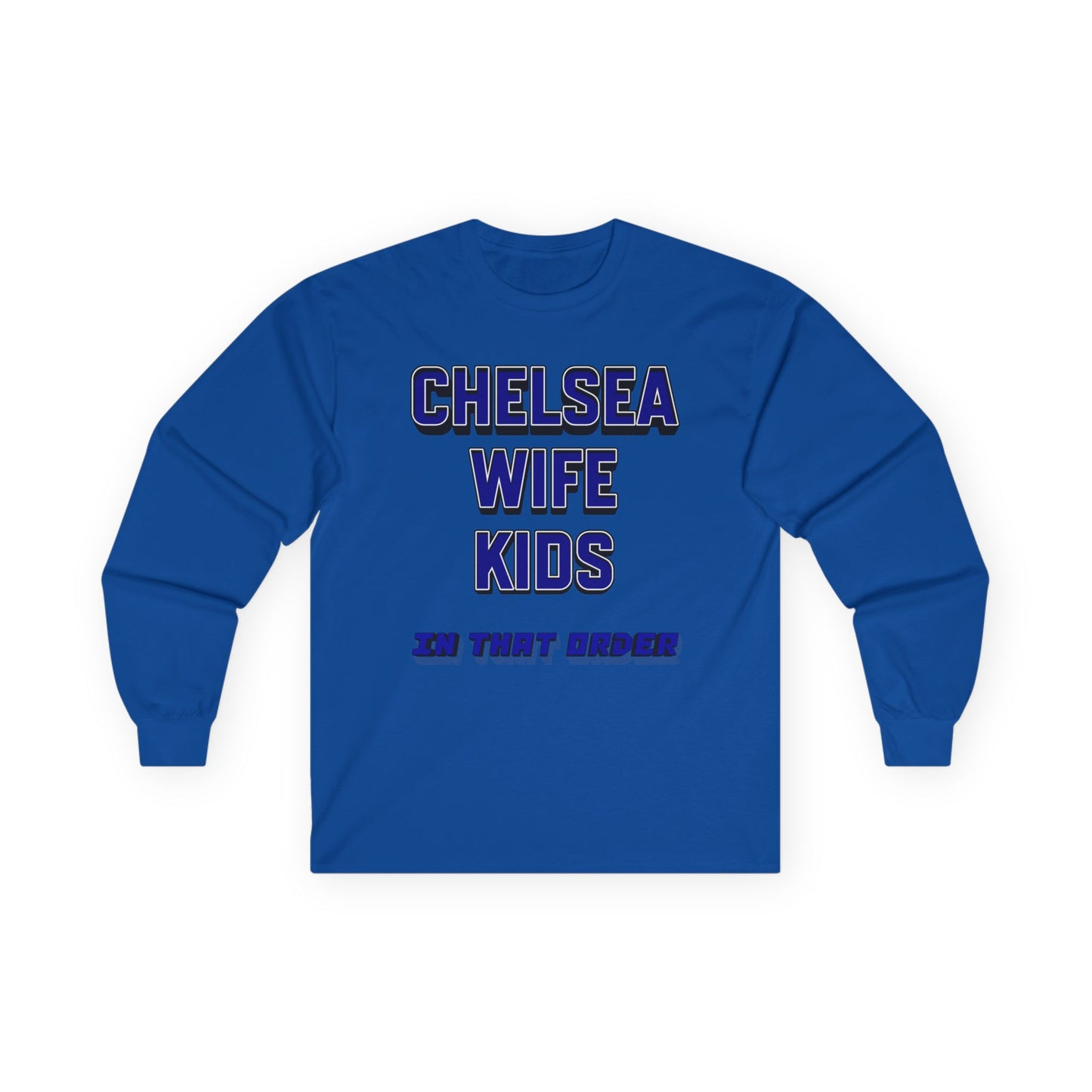 Unisex Long Sleeve T-Shirt - In That Order (Chelsea)