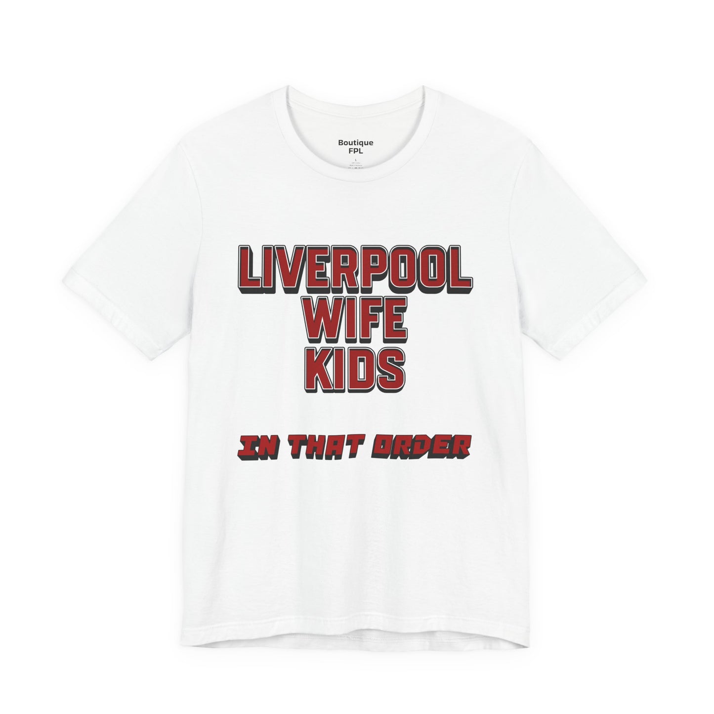 T-Shirt Mixte - In That Order (Liverpool)