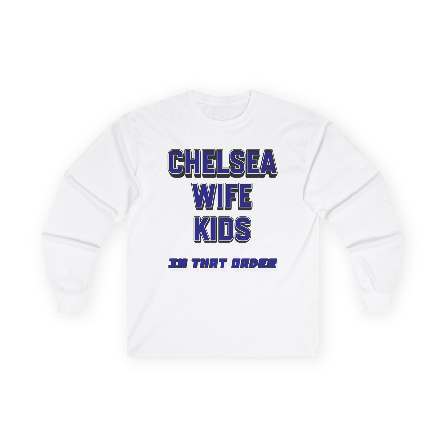 Unisex Long Sleeve T-Shirt - In That Order (Chelsea)
