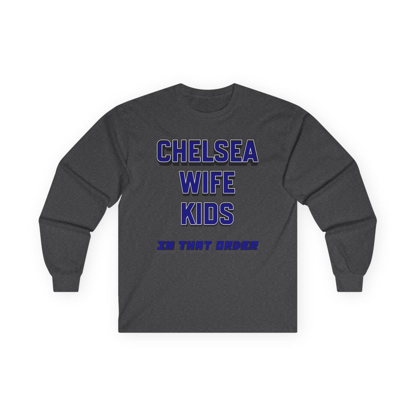 Unisex Long Sleeve T-Shirt - In That Order (Chelsea)
