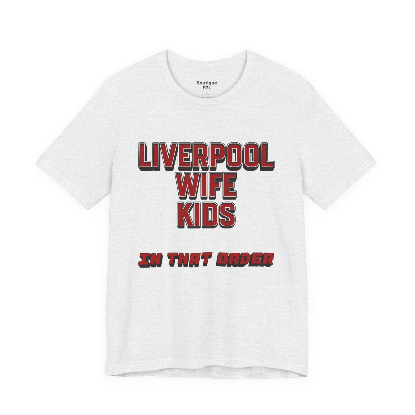 T-Shirt Mixte - In That Order (Liverpool)