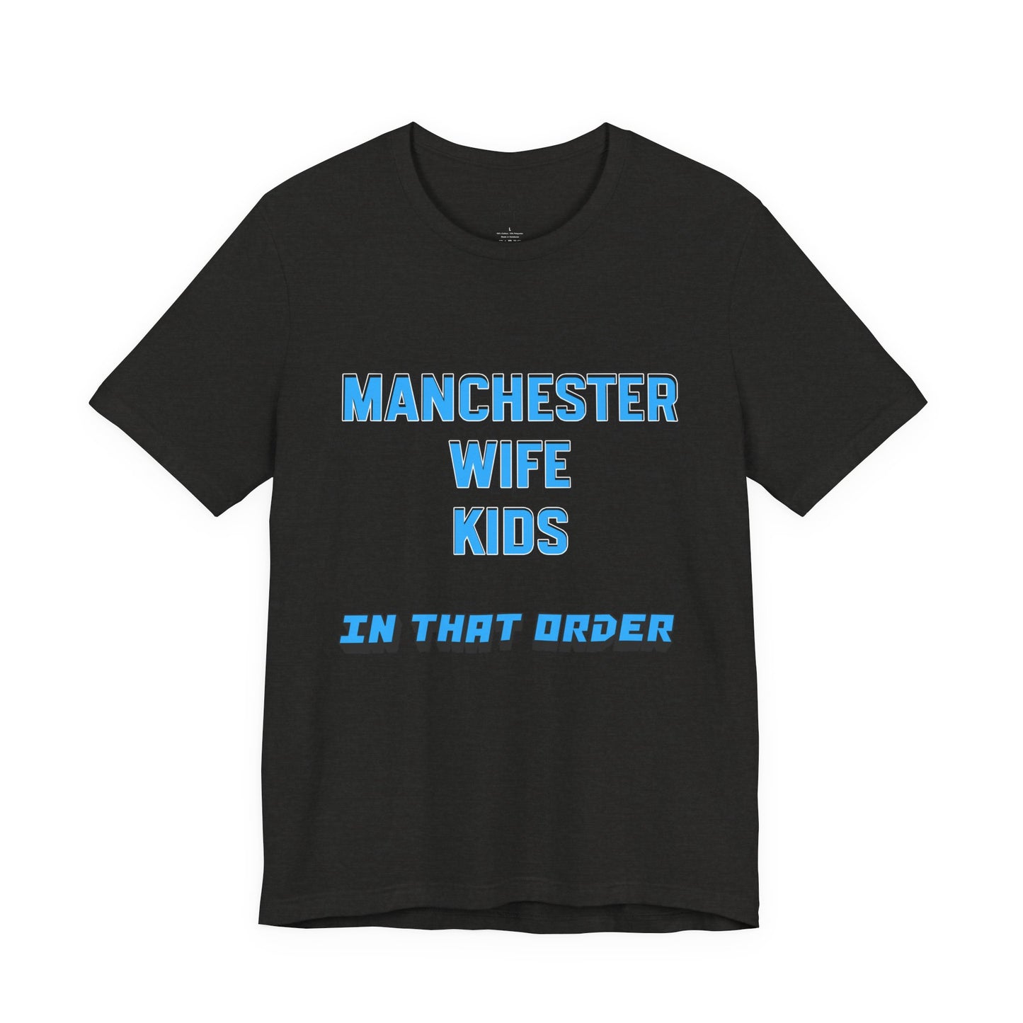 T-Shirt Mixte - In That Order (Manchester City)