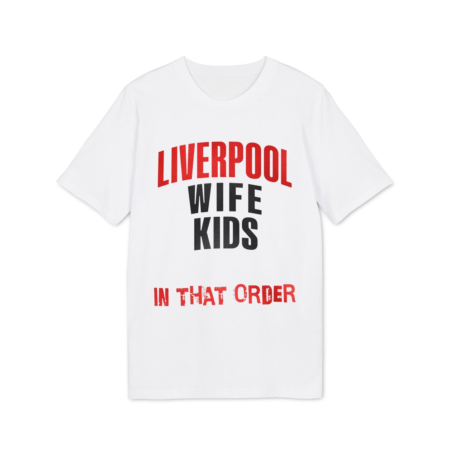 T-Shirt Mixte - In That Order (Liverpool)