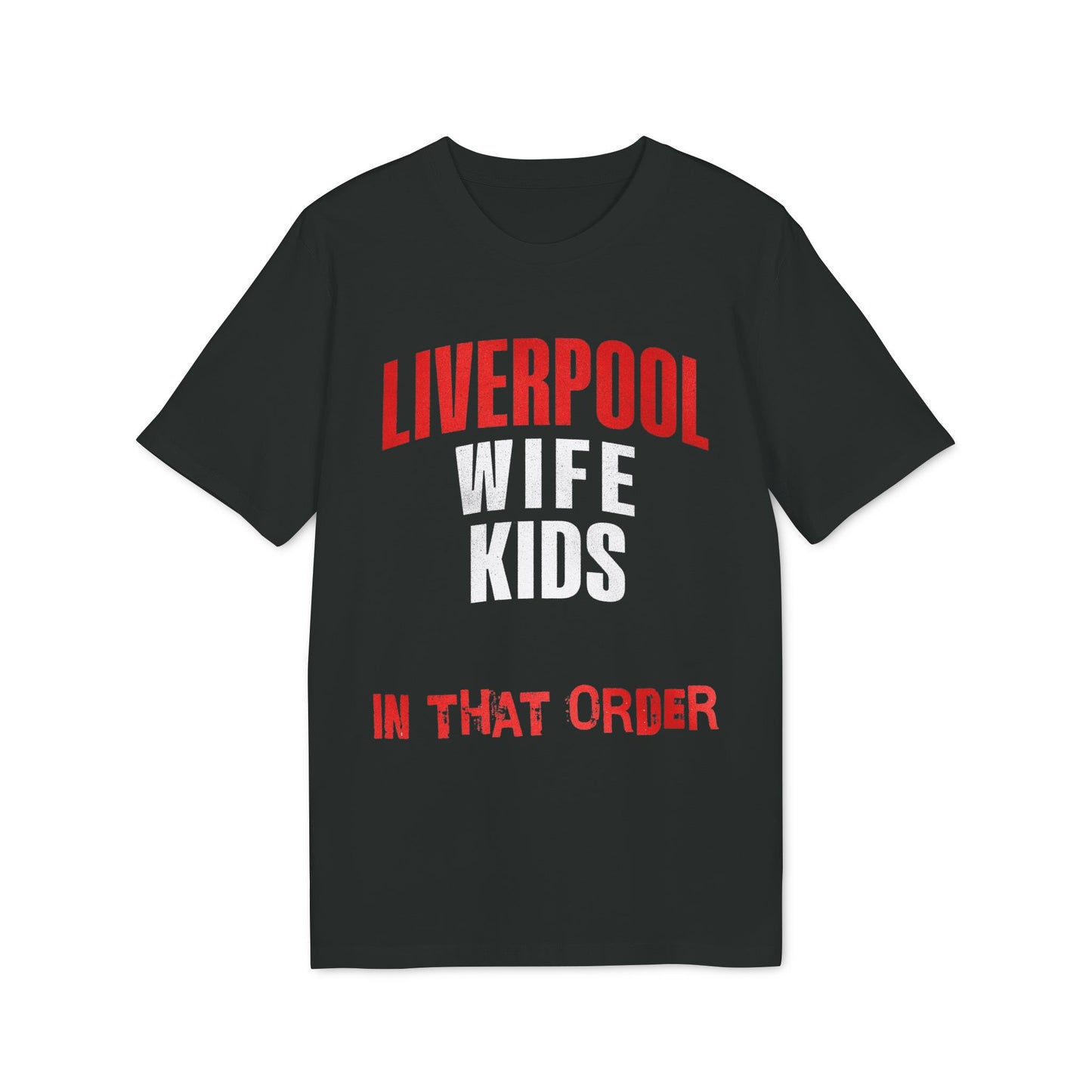 T-Shirt Mixte - In That Order (Liverpool)